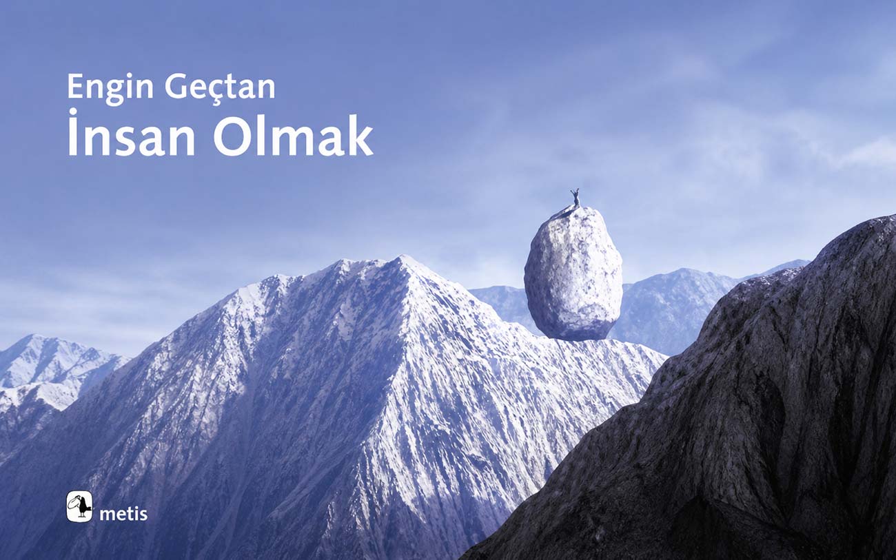 "insan olmak" isimli kitabin kapagi, Engin Genctan, Metis yayinlari